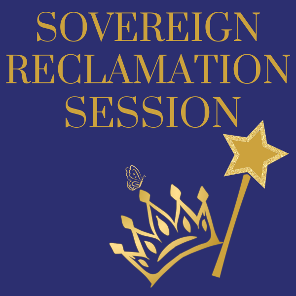 Sovereign Reclamation Session