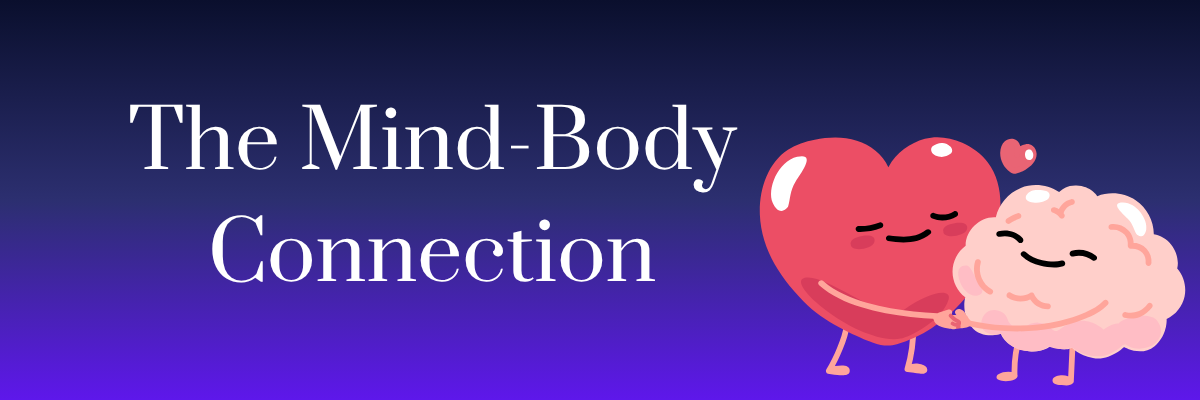 The Mind-Body Connection